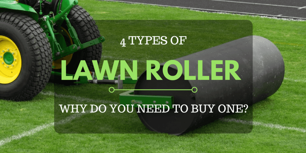 4-types-of-lawn-roller-why-do-you-need-to-buy-one