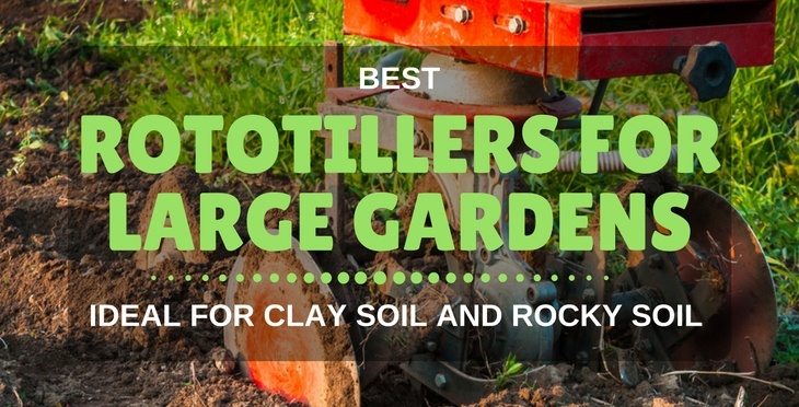 best rototillers for large gardens