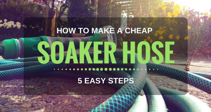 How To Make A Soaker Hose From A Garden Hose With 5 Easy Steps