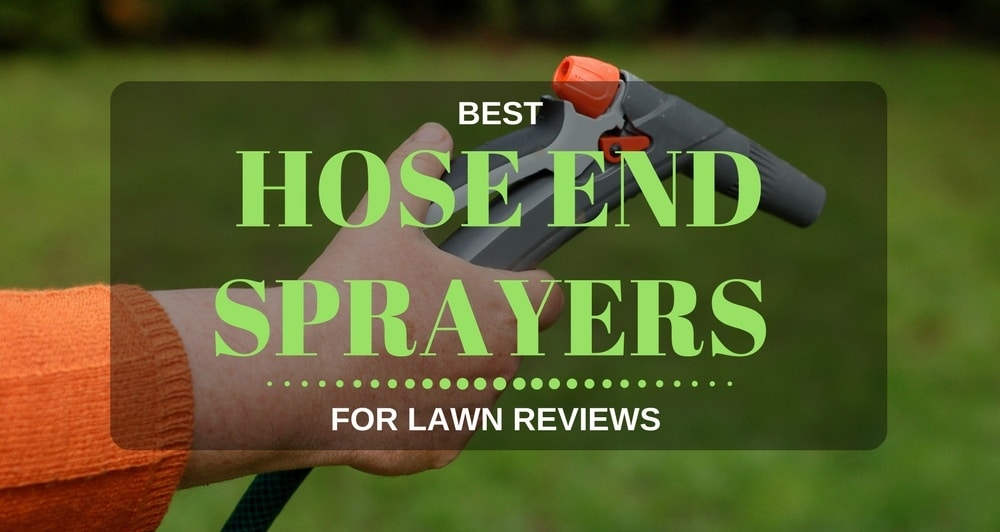 Best Hose End Sprayer For Lawn & Trees 2018 Reviews